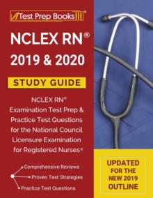 Image for NCLEX RN 2019 & 2020 Study Guide : NCLEX RN Examination Test Prep & Practice Test Questions for the National Council Licensure Examination for Registered Nurses [Updated for the NEW 2019 Outline]
