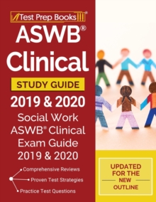 Image for ASWB Clinical Study Guide 2019 & 2020 : Social Work ASWB Clinical Exam Guide 2019 & 2020 [Updated for the New Outline]