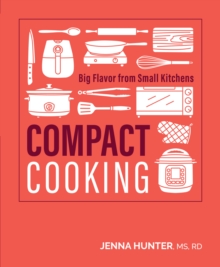 Compact Cooking: Big Flavor from Small Kitchens