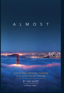 Image for Almost : 12 Electric Months Chasing a Silicon Valley Dream