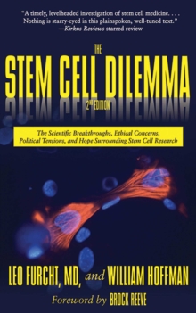 Image for The stem cell dilemma: beacons of hope or harbingers of doom?