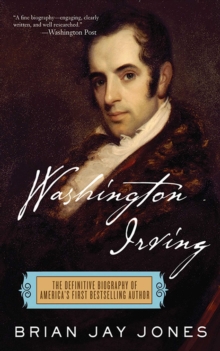 Image for Washington Irving: The Definitive Biography of America's First Bestselling Author
