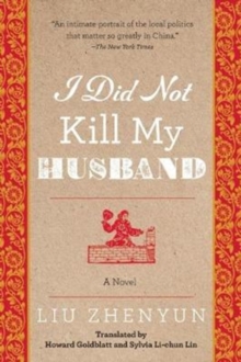 Image for I did not kill my husband  : a novel