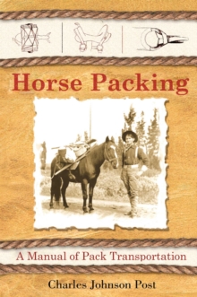 Image for Horse packing: a manual of pack transportation