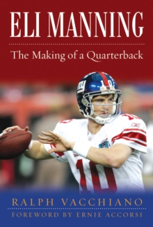 Image for Eli Manning: the making of a quarterback