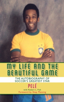 Image for My life and the beautiful game: the autobiography of Pele