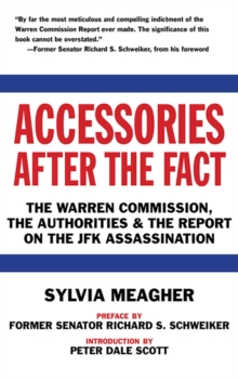 Image for Accessories after the fact: the Warren Commission, the authorities, and the report