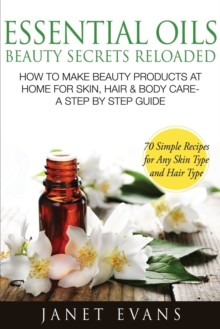 Image for Essential Oils Beauty Secrets Reloaded