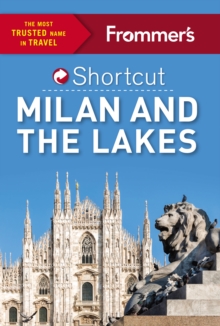 Frommer's Shortcut Milan and the Lakes