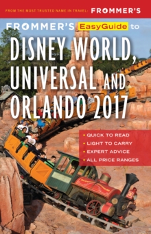 Image for Frommer's Easyguide to Disney World, Universal and Orlando 2017
