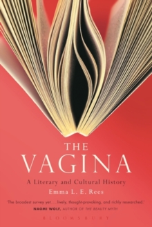 The Vagina: A Literary and Cultural History