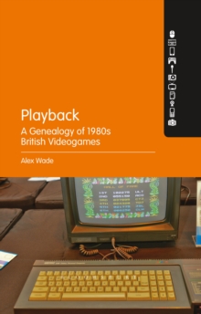 Image for Playback: a genealogy of 1980s British videogames