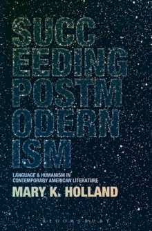 Succeeding Postmodernism