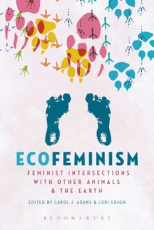 Image for Ecofeminism  : feminist intersections with other animals and the earth