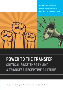 Image for Power to the Transfer: Critical Race Theory and a Transfer Receptive Culture