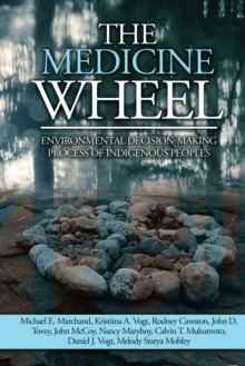 Image for Medicine Wheel: Environmental Decision-Making Process of Indigenous Peoples