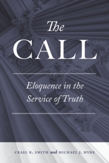Image for Call: Eloquence in the Service of Truth
