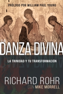 Image for La Danza Divina : La Trinidad Y Tu Transformacion