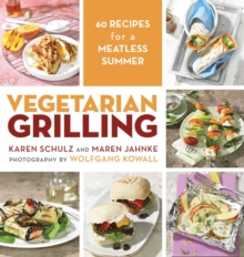 Image for Vegetarian Grilling: 60 Recipes for a Meatless Summer