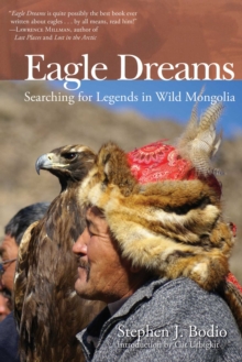 Image for Eagle dreams: searching for legends in wild Mongolia