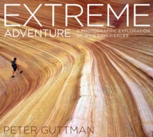 Image for Extreme adventure: a photographic exploration of wild experiences