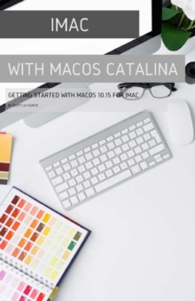 Image for iMac with MacOS Catalina : Getting Started with MacOS 10.15 for Mac