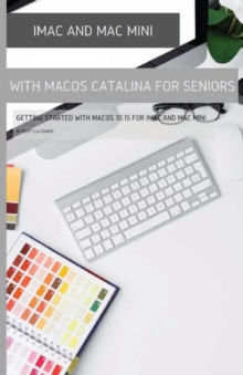 Image for iMac and Mac Mini with MacOS Catalina : Getting Started with MacOS 10.15 For