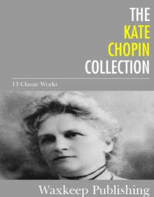 Image for Kate Chopin Collection: 13 Classic Works