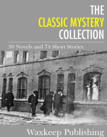 Image for Classic Mystery Collection: 30 Novels and 74 Short Stories