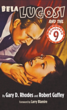 Image for Bela Lugosi and the Monogram Nine (hardback)