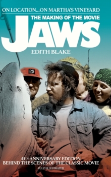 On Location… On Martha’s Vineyard: The Making of the Movie Jaws (45th Anniversary Edition) (hardback)