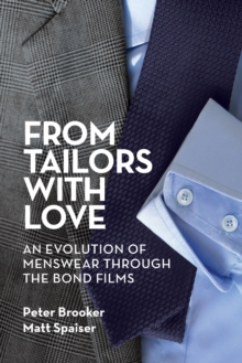 Image for From Tailors with Love : An Evolution of Menswear Through the Bond Films