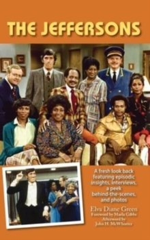 Image for The Jeffersons - A fresh look back featuring episodic insights, interviews, a peek behind-the-scenes, and photos (hardback)
