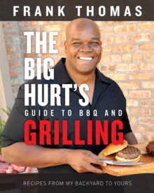 Image for The Big Hurt's Guide to BBQ and Grilling