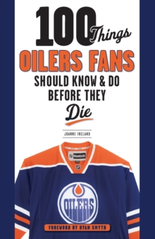 Image for 100 Things Oilers Fans Should Know & Do Before They Die