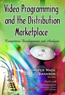 Image for Video programming & the distribution marketplace  : competition, developments & analyses