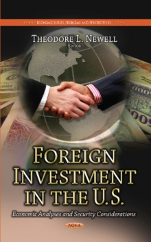 Image for Foreign investment in the U.S  : economic analyses & security considerations