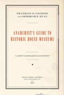 Anarchist’s Guide to Historic House Museums