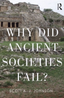 Why Did Ancient Civilizations Fail?