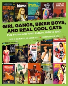 Image for Girl Gangs, Biker Boys, And Real Cool Cats