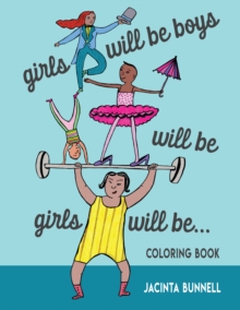 Image for Girls Will Be Boys Will Be Girls : A Coloring Book