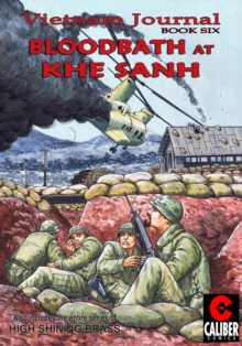 Image for Vietnam Journal: Vol. 6 - Bloodbath at Khe Sanh