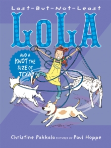Image for Last-But-Not-Least Lola and a Knot the Size of Texas