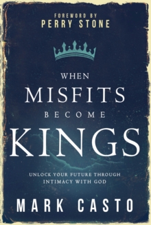 Image for When Misfits Become Kings