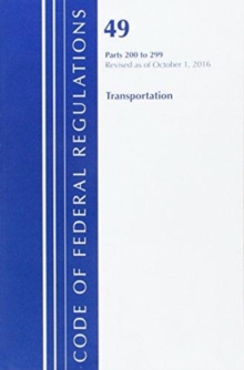Image for Code of Federal Regulations, Title 49 Transportation 200-299, Revised as of October 1, 2016