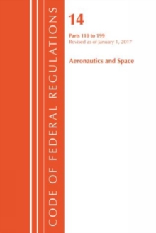 Image for Code of Federal Regulations, Title 14 Aeronautics and Space 110-199, Revised as of January 1, 2017
