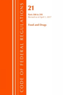 Image for Code of Federal Regulations, Title 21 Food and Drugs 500-599, Revised as of April 1, 2017