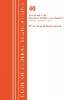 Code of Federal Regulations, Title 40 Protection of the Environment 63.8980-End, Revised as of July 1, 2017 V 6 of 6