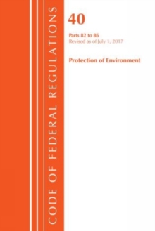 Code of Federal Regulations, Title 40: Parts 82-86 (Protection of Environment)