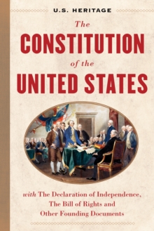 Image for The Constitution of the United States (U.S. Heritage) : with The Declaration of Independence, The Bill of Rights and other Founding Documents